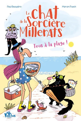 Le chat de la sorcière Millerats - Tous à la plage ! - Paul Beaupère - Livre
