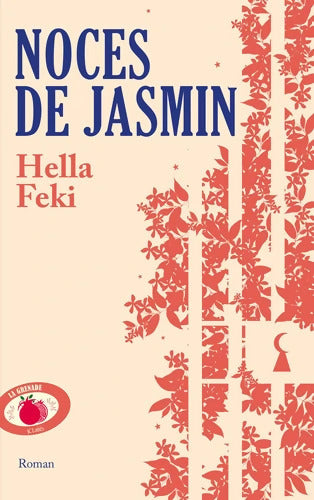 Noces de jasmin - Hella Feki - Livre