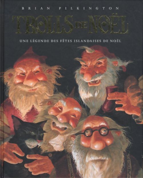 Trolls de Noël - Brian Pilkington - Livre