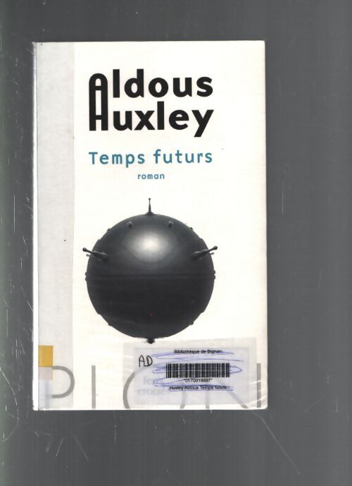 Temps futurs - Aldous Huxley - Livre