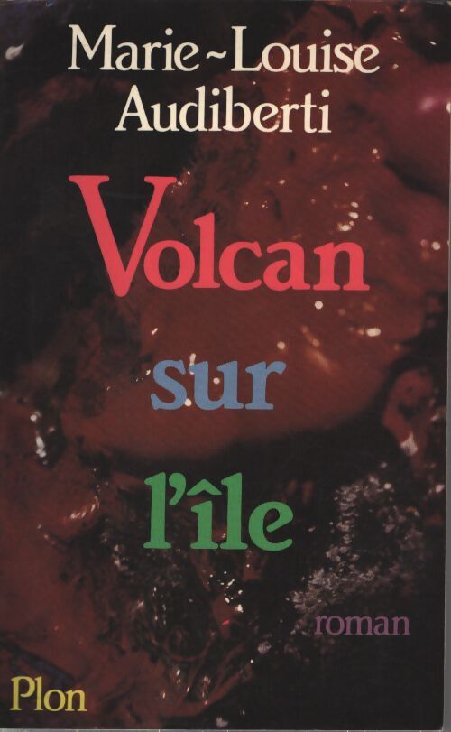 Volcan sur l'île - Marie-Louise Audiberti - Livre