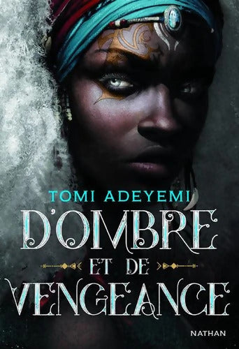 D'ombre et de vengeance - Tomi Adeyemi - Livre