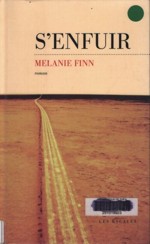 S'enfuir - Melanie Finn - Livre