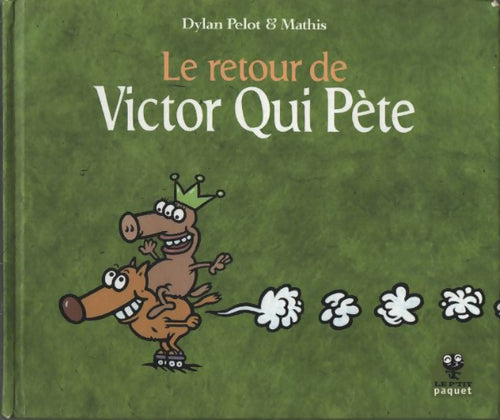 Victor qui pète volume 2 - Dylan Pelot - Livre