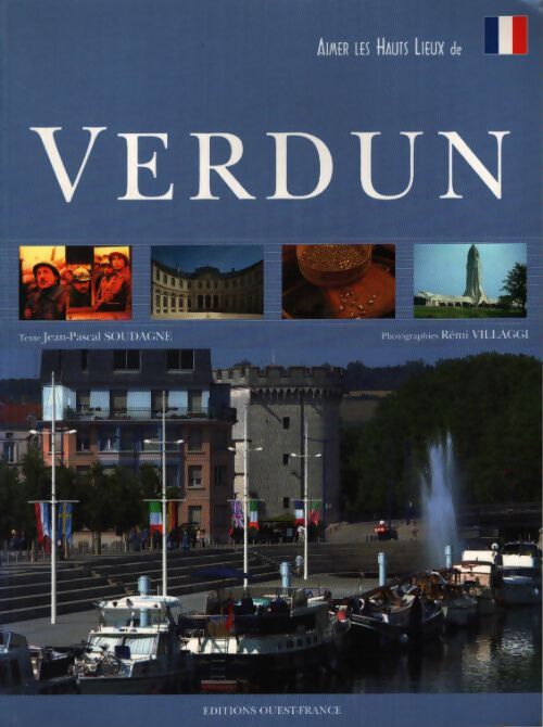 Aimer les hauts lieux de verdun - Jean-Pascal Soudagne - Livre