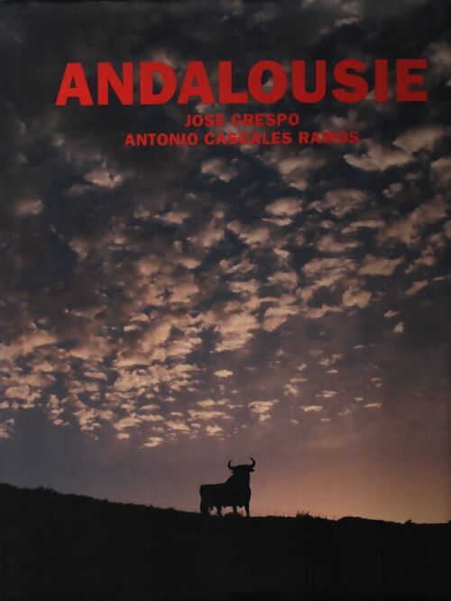 Andalousie - Cascales Ramos Antonio Crespo José - Livre
