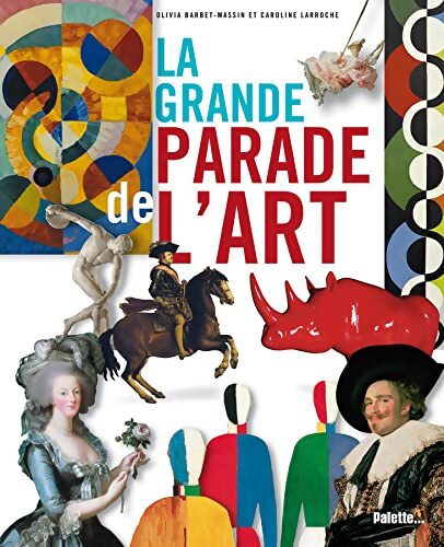 La grande parade de l'art ! - Collectif - Livre