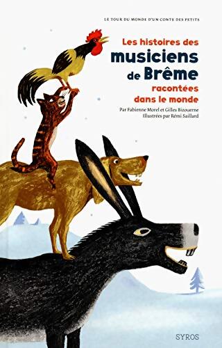 Les histoires des musiciens de brême racontées dans le monde - Fabienne Morel - Livre
