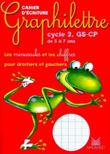 Graphilettre cycle 2 GS-CP de 5 à 7 ans : Les minuscules et les chiffres pour droitiers et gauchers - Claude Hebting - Livre