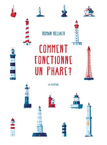 Comment fonctionne un phare ? - Roman Beliaev - Livre