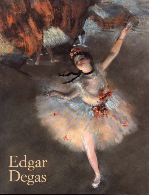 Edgar Degas 1834-1917 - Bernd Growe - Livre