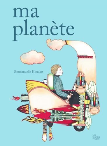 Ma planète - Emmanuelle Houdart - Livre