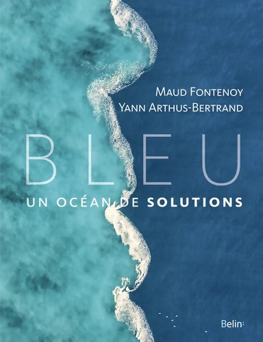 Bleu : Un océan de solutions - Maud Fontenoy - Livre