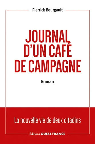 Journal d'un café de campagne - Pierrick Bourgault - Livre