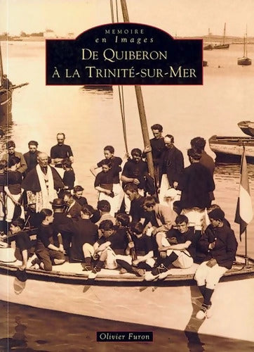 Quiberon à la Trinité-sur-Mer - Olivier Furon - Livre