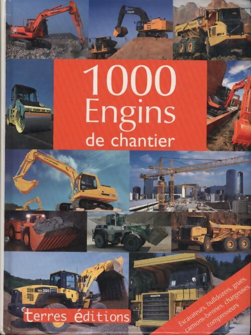 1000 engins de chantier - Rolf Berger - Livre