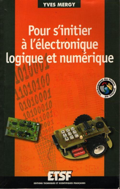 Pour s'initier à l'électronique logique et numérique - Yves Mergy - Livre