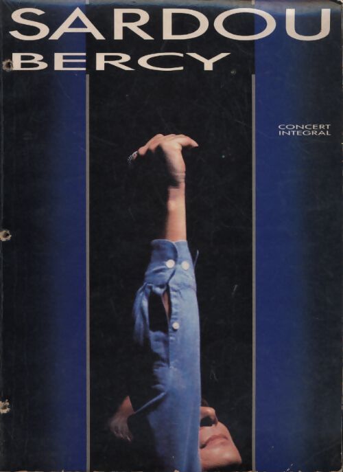 Sardou : Bercy. Concert intégral - Collectif - Livre