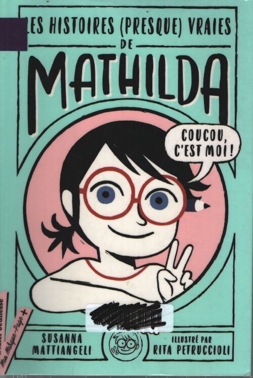Les histoires vraies de mathilda - Susanna Mattiangeli - Livre