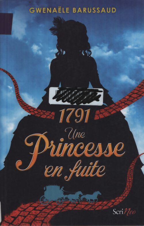 1791 - une princesse en fuite - Gwenaële Barussaud - Livre