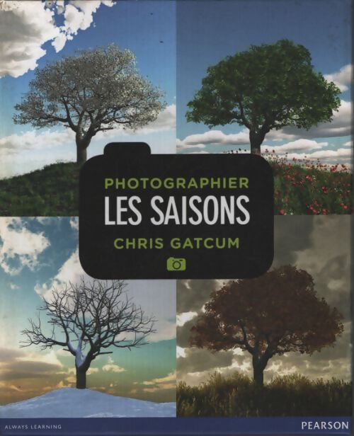 Photographier les saisons - Chris Gatcum - Livre