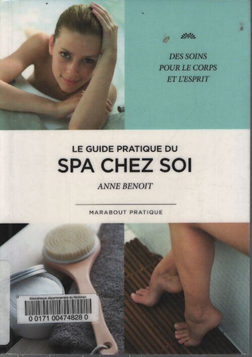 Le guide pratique du spa chez soi - Anne Benoit - Livre