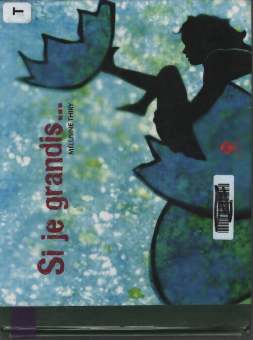 Si je grandis - Mélusine Thiry - Livre