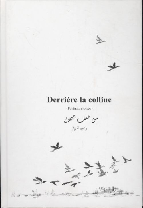 Derrière la colline, portraits croisés - Collectif - Livre