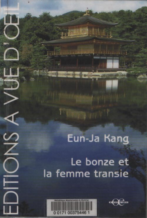 Le bonze et la femme transie - Eun-Ja Kang - Livre