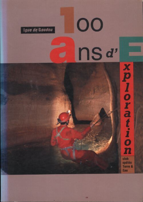 Igue de Goudou : 100 ans d'exploration - Collectif - Livre