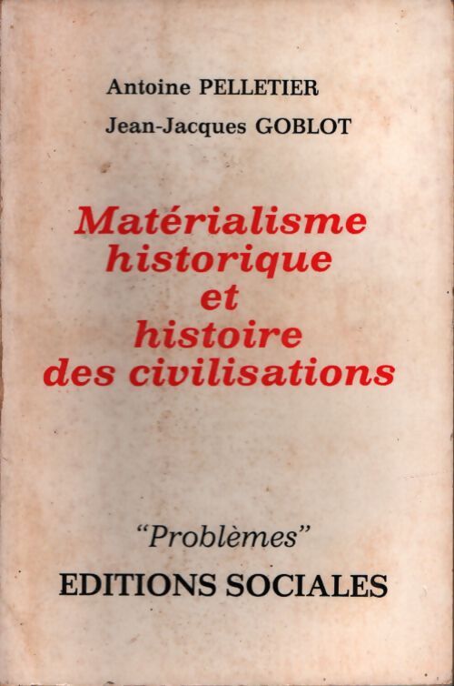 Matérialisme historique et histoire des civilisations - Antoine Pelletier - Livre