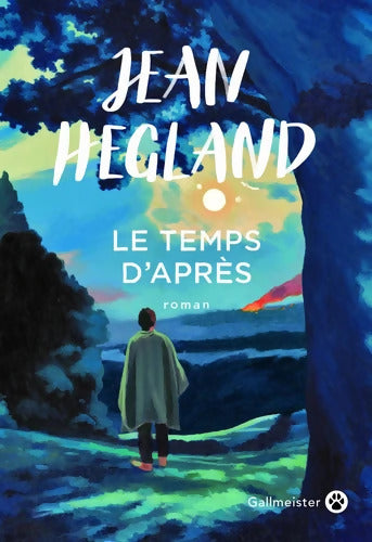Le Temps d'Après - Jean Hegland - Livre