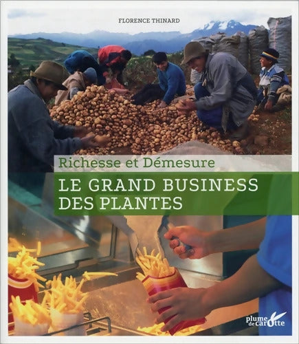 Le Grand business des plantes - Florence Thinard - Livre