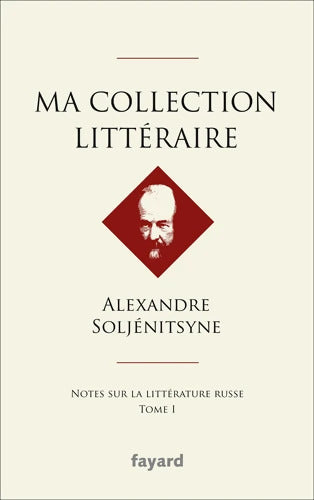 Ma collection littéraire : Notes sur la littérature russe - Alexandre Soljénitsyne - Livre