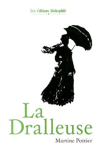 La Dralleuse - Martine Pottier - Livre