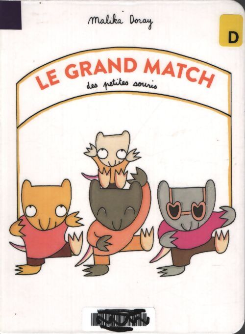Le grand match des petites souris - Malika Doray - Livre