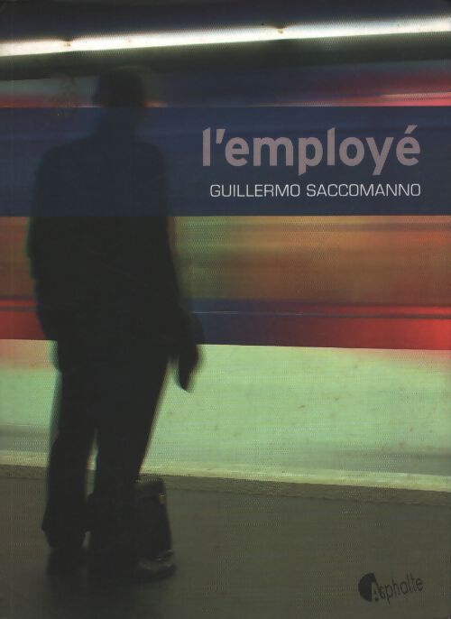 L'employé - Guillermo Saccomanno - Livre