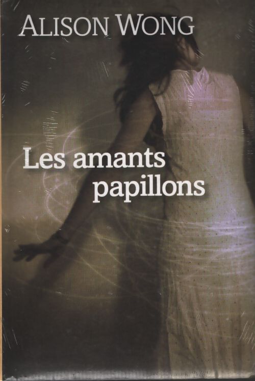 Les amants papillons - Wong Alison - Livre