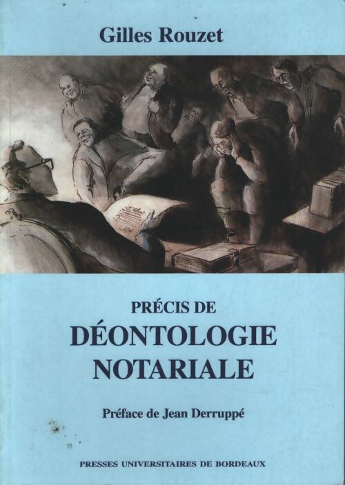 Précis de deontologie notariale 3eme édition - Rouzet Gilles - Livre