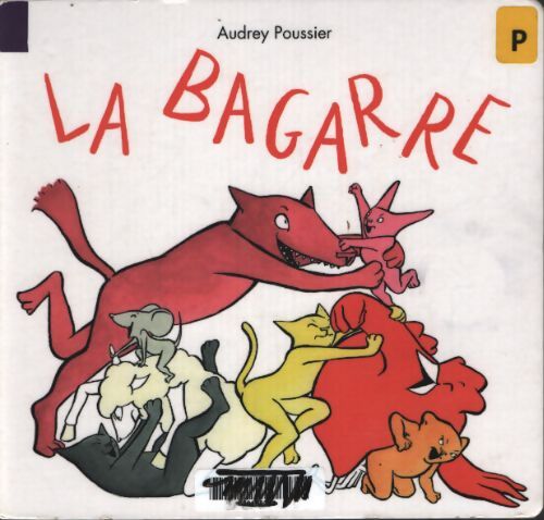 La bagarre - Audrey Poussier - Livre