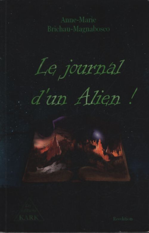 Le journal d'un alien ! - Anne-Marie Brichau-Magnabosco - Livre
