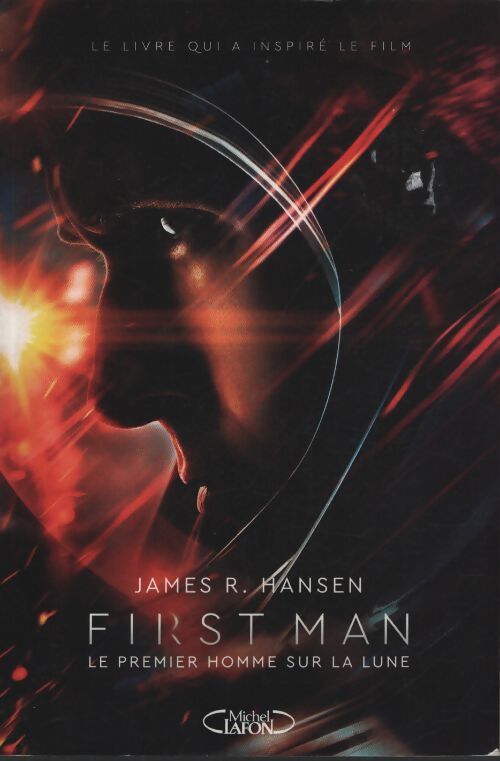 First man - le premier homme sur la lune - James R. Hansen - Livre