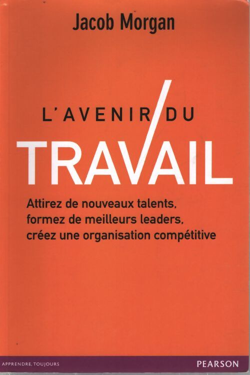 L'avenir du travail - Jacob Morgan - Livre
