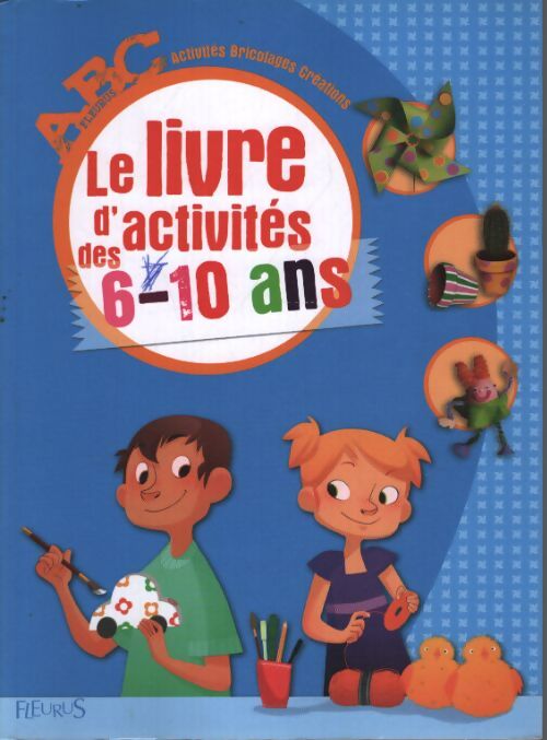 Le livre d'activités des 6-10 ans - Collectif - Livre