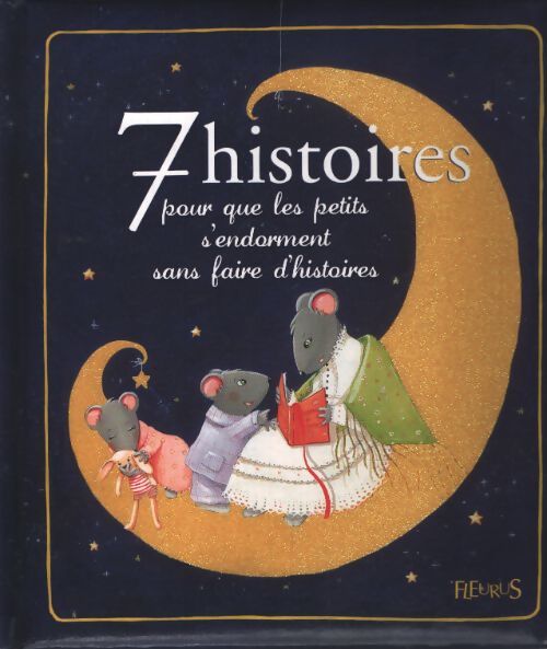 7 histoires pour que les petits s'endorment sans faire d'histoires - Karine-Marie Amiot - Livre