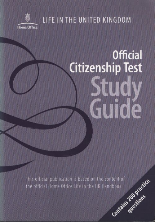 Life in the united kingdom : Official citizenship test study guide contains 200 practice questions - Great Britain : Home Office - Livre