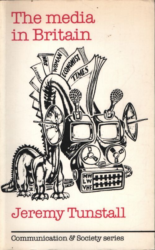 The media in Britain - Jeremy Tunstall - Livre