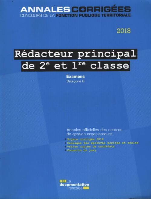 Rédacteur principal de 2e et 1re classe 2018 - examens professionnels - La Documentation Francaise - Livre