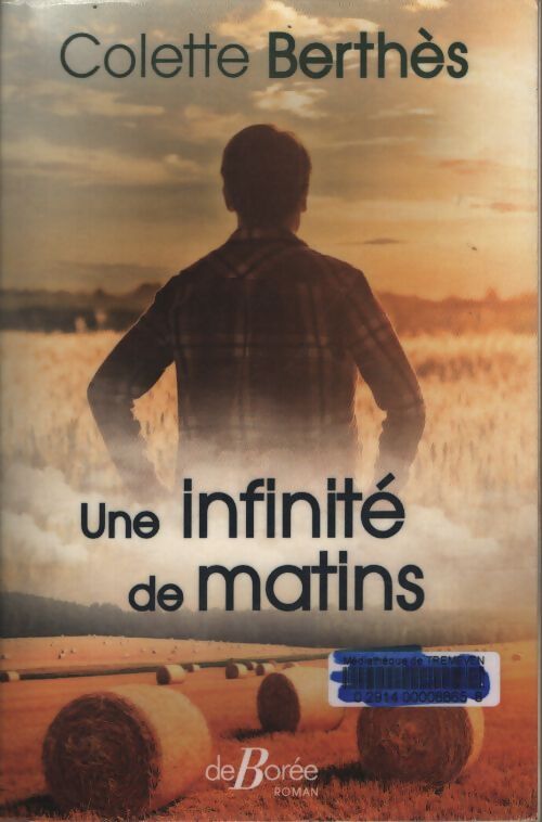 Une infinité de matins - Colette Berthès - Livre