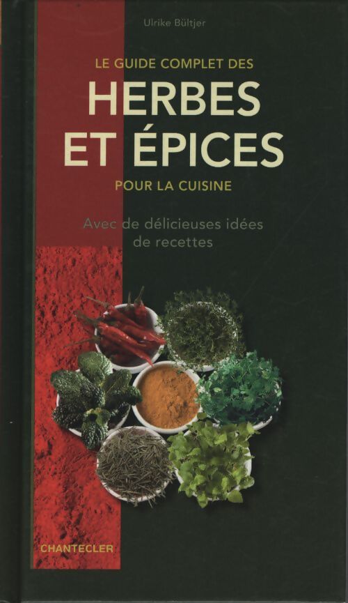 Le guide complet des herbes et épices pour la cuisine - Ulrike Bültjer - Livre